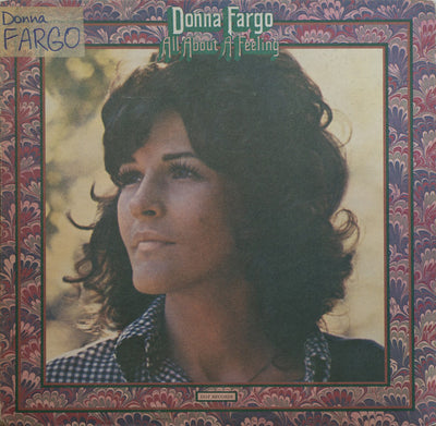 Donna Fargo ‎– All About A Feeling