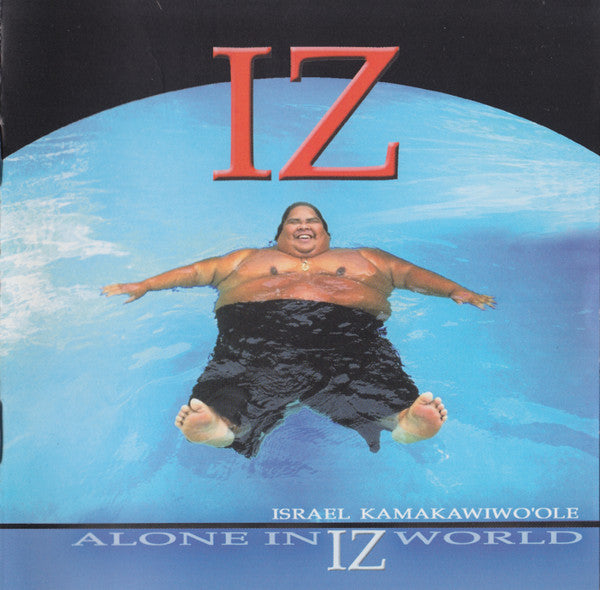 Israel Kamakawiwo'ole – Alone In Iz World (CD Album)
