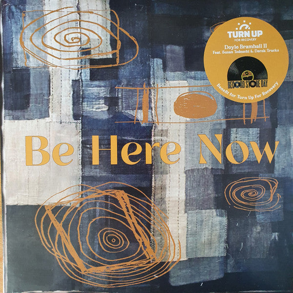 Doyle Bramhall II - Be Here Now (NEW PRESSING) 2020BF 7"