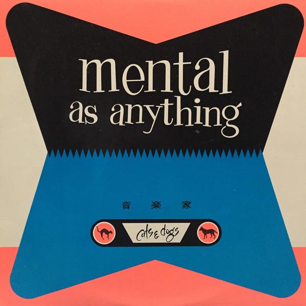 Mental As Anything ‎– Cats & Dogs