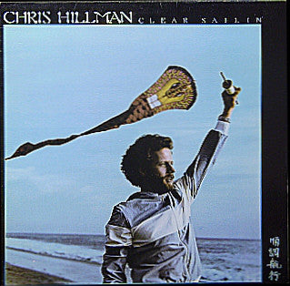 Chris Hillman ‎– Clear Sailin'