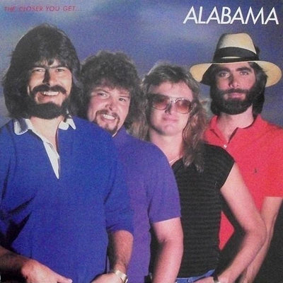 Alabama ‎– The Closer You Get