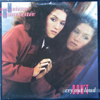 Melissa Manchester ‎– Don't Cry Out Loud