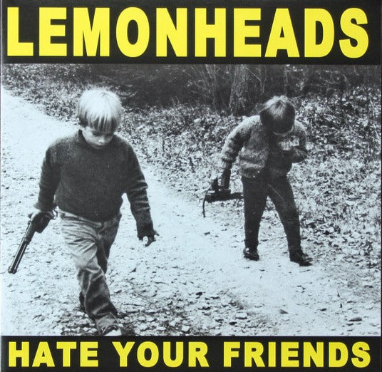 Lemonheads ‎– Hate Your Friends (NEW PRESSING)