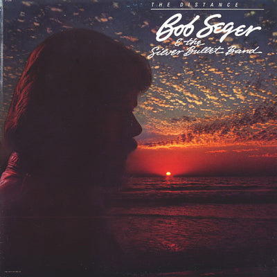 Bob Seger & The Silver Bullet Band  – The Distance
