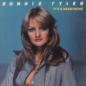 Bonnie Tyler ‎– It's A Heartache