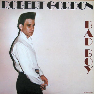 Robert Gordon ‎– Bad Boy