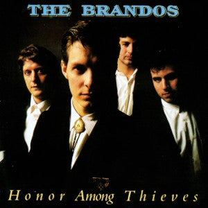 The Brandos ‎– Honor Among Thieves