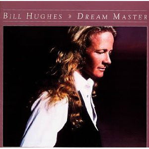 Bill Hughes* ‎– Dream Master