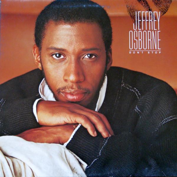 Jeffrey Osborne ‎– Don't Stop