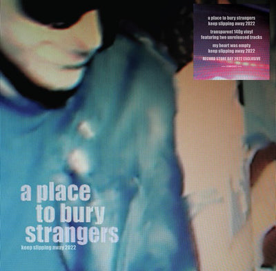 A Place To Bury Strangers - Keep Slipping Away (NEW PRESSING)-2022RSD -12" EP Limited Edition,