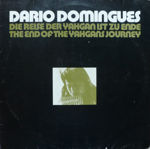 Dario Domingues ‎– The End Of The Yahgans Journey (Die Reise Der Yahgan Ist Zu Ende)