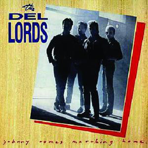The Del Lords ‎– Johnny Comes Marching Home