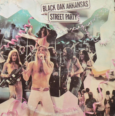 Black Oak Arkansas ‎– Street Party