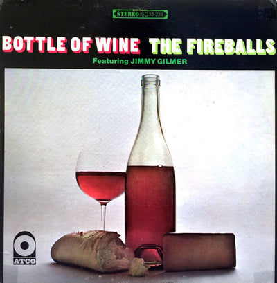 The Fireballs Featuring Jimmy Gilmer ‎– Bottle Of Wine