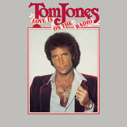 Tom Jones ‎– Love Is On The Radio