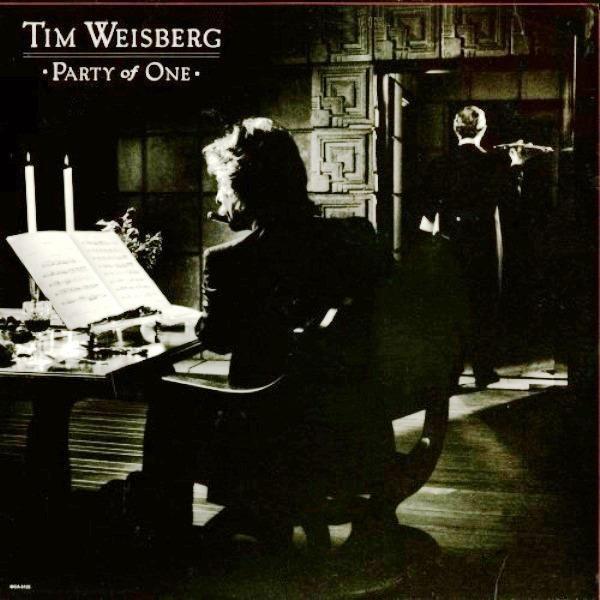 Tim Weisberg ‎– Party Of One