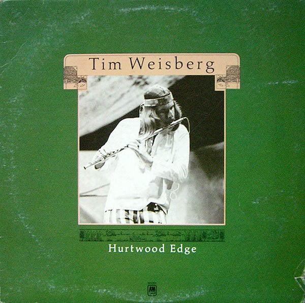 Tim Weisberg ‎– Hurtwood Edge