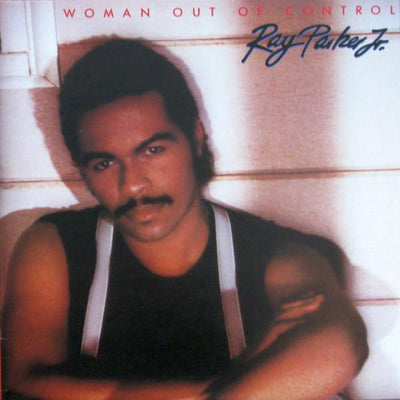 Ray Parker Jr. ‎– Woman Out Of Control