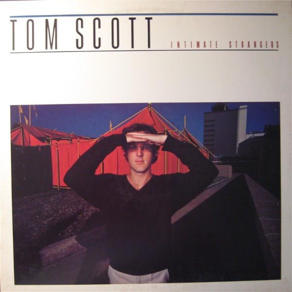 Tom Scott ‎– Intimate Strangers