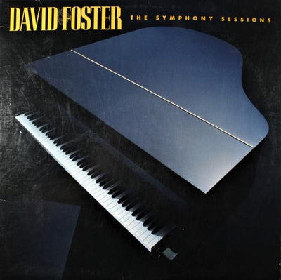 David Foster ‎– The Symphony Sessions