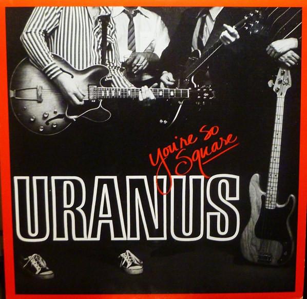 Uranus  ‎– You're So Square