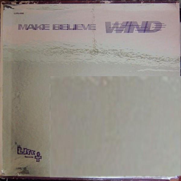 Wind ‎– Make Believe