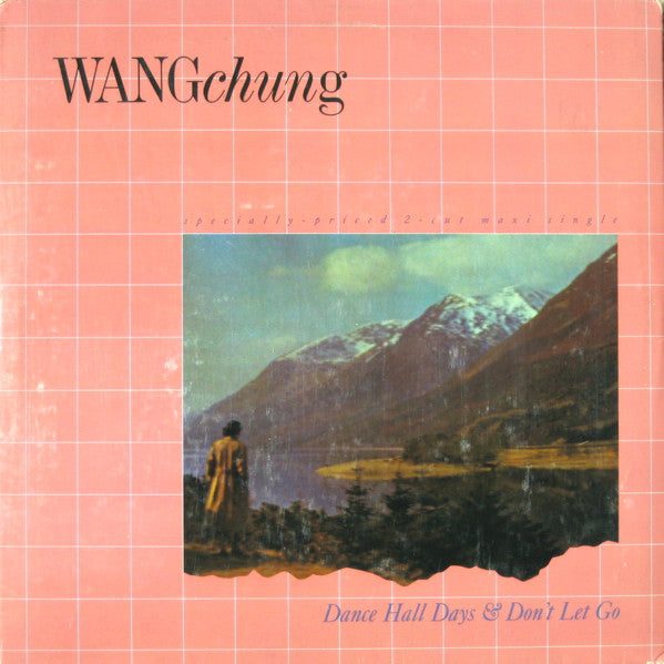 Wang Chung ‎– Dance Hall Days & Don't Let Go-12", 45 RPM