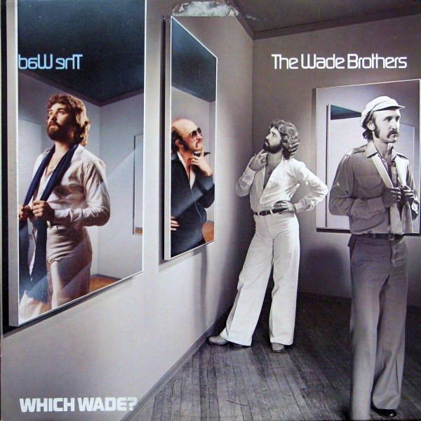 The Wade Brothers ‎– Which Wade?