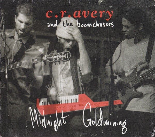 C.R. Avery and The Boomchasers – Midnight Goldmining (CD ALBUM)