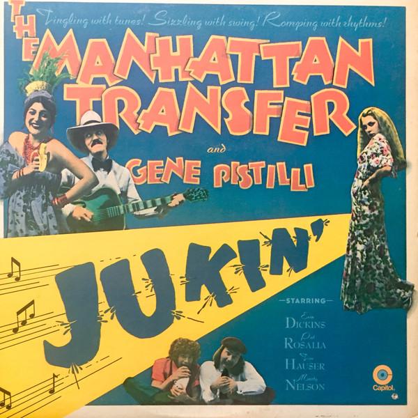 The Manhattan Transfer And Gene Pistilli ‎– Jukin'