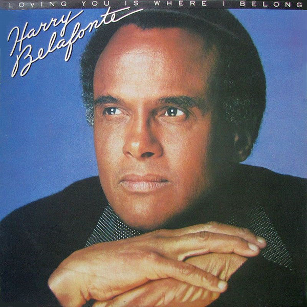 Harry Belafonte – Loving You Is Where I Belong