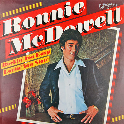 Ronnie McDowell ‎– Rockin' You Easy, Lovin' You Slow