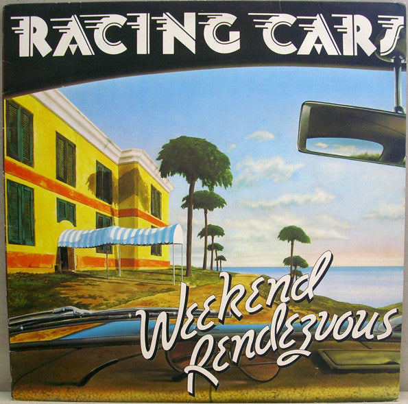 Racing Cars ‎– Weekend Rendezvous