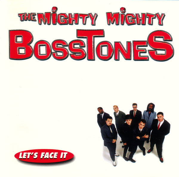 The Mighty Mighty Bosstones – Let's Face It (CD ALBUM)