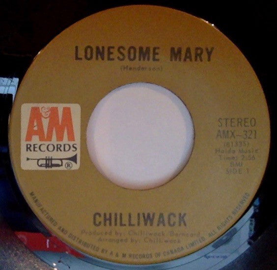 Chilliwack ‎– Lonesome Mary / Ridin' (7" 45RPM)