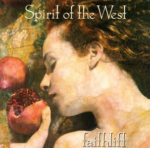 Spirit Of The West – Faithlift (CD ALBUM)