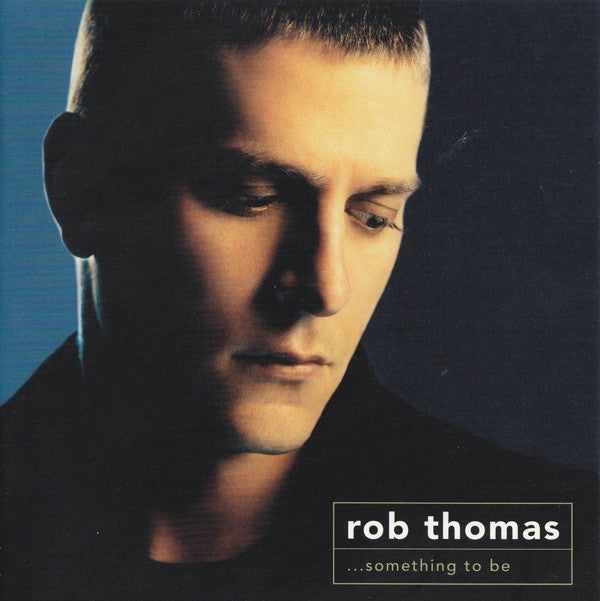 Rob Thomas ‎– ...Something To Be (2 CDs) (CD ALBUM)