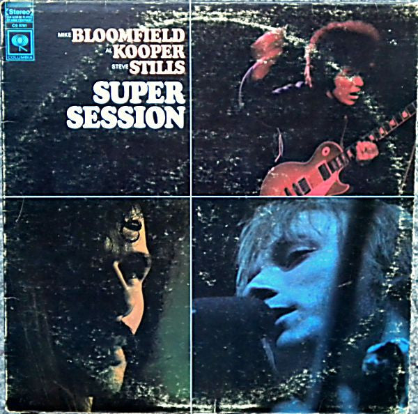 Bloomfield Kooper Stills - Super Session