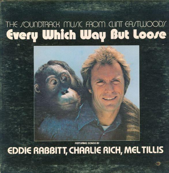 Various ‎– Every Which Way But Loose (The Soundtrack Music From Clint Eastwood's)