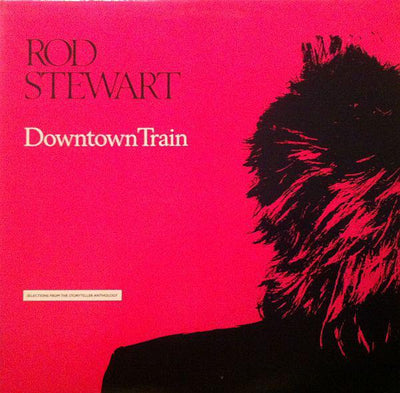 Rod Stewart ‎– Downtown Train (Selections From The Storyteller Anthology) (CD ALBUM)