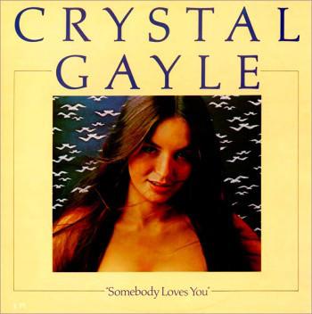 Crystal Gayle ‎– Somebody Loves You