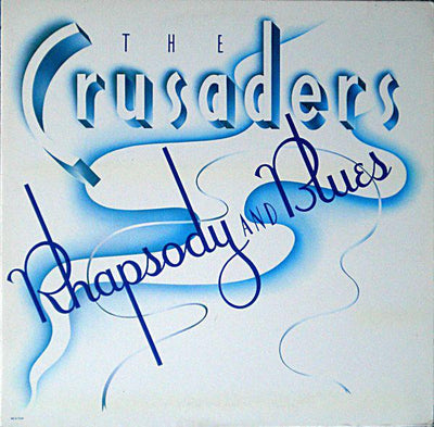 The Crusaders ‎– Rhapsody And Blues
