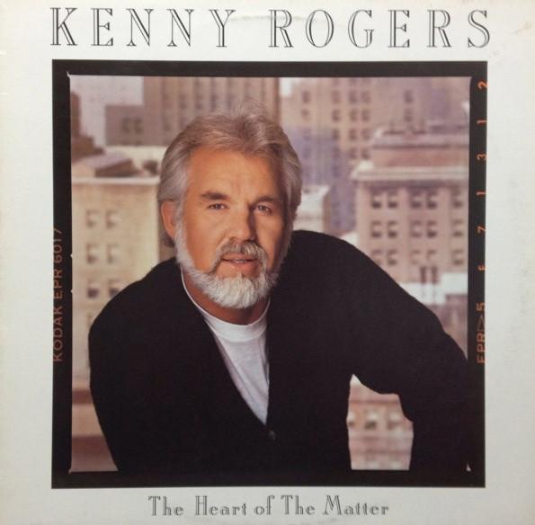 Kenny Rogers ‎– The Heart Of The Matter