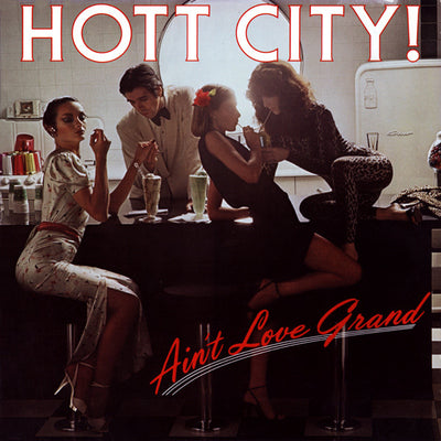 Hott City ‎– Ain't Love Grand