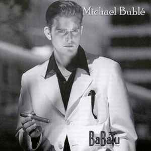 Michael Bublé – BaBalu (CD ALBUM)