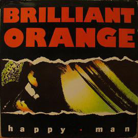 Brilliant Orange ‎– Happy Man