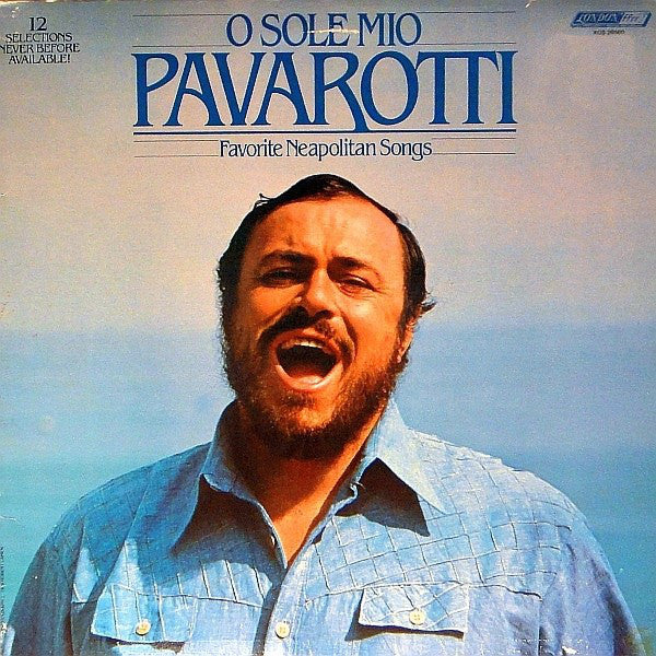 Luciano Pavarotti – O Sole Mio Favorite Neapolitan Songs