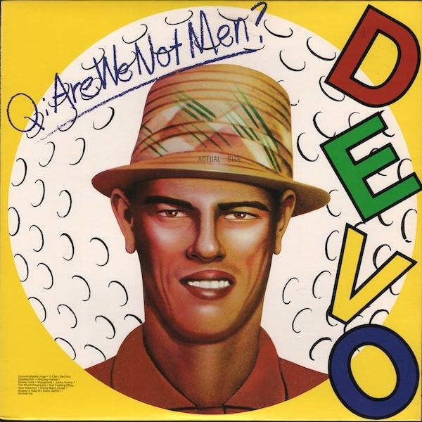 Devo ‎– Q: Are We Not Men? A: We Are Devo!