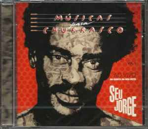Seu Jorge – Músicas Para O Churrasco Vol. 1 - Ao Vivo Na Quinta Da Boa Vista (CD ALBUM)